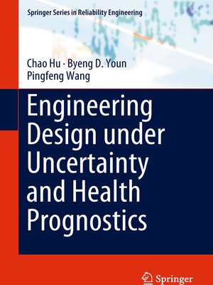 cover image of Engineering Design under Uncertainty and Health Prognostics